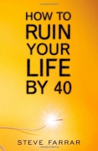 Cover art for How to Ruin Your Life By 40