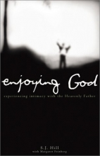 Cover art for Enjoying God: Experiencing Intimacy With the Heavenly Father