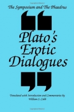 Cover art for The Symposium and the Phaedrus Plato's Erotic Dialogues: Plato's Erotic Dialogues (S U N Y Series in Ancient Greek Philosophy)