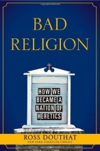 Cover art for Bad Religion: How We Became a Nation of Heretics