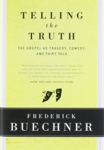 Cover art for Telling the Truth: The Gospel as Tragedy, Comedy, and Fairy Tale