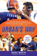 Cover art for Urban's Way: Urban Meyer, the Florida Gators, and His Plan to Win