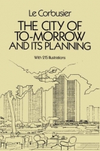 Cover art for The City of To-morrow and Its Planning (Dover Architecture)
