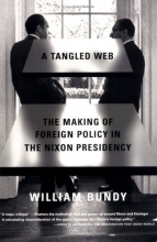 Cover art for A Tangled Web: The Making of Foreign Policy in the Nixon Presidency