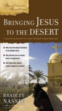 Cover art for Bringing Jesus to the Desert (Ancient Context, Ancient Faith)
