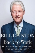Cover art for Back to Work: Why We Need Smart Government for a Strong Economy