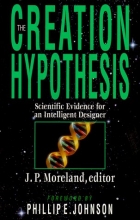 Cover art for The Creation Hypothesis: Scientific Evidence for an Intelligent Designer