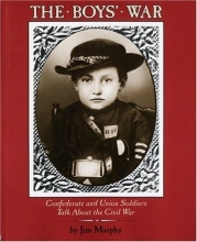 Cover art for The Boys' War: Confederate and Union Soldiers Talk About the Civil War