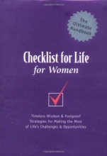 Cover art for Checklist for Life for Women: Timeless Wisdom & Foolproof Strategies for Making the Most of Life's Challenges & Opportunities