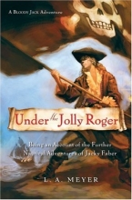 Cover art for Under the Jolly Roger: Being an Account of the Further Nautical Adventures of Jacky Faber (Bloody Jack Adventures)