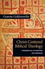 Cover art for Christ-Centered Biblical Theology: Hermeneutical Foundations and Principles