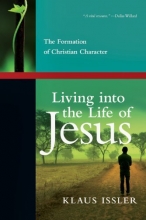 Cover art for Living into the Life of Jesus: The Formation of Christian Character