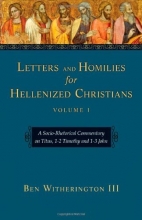 Cover art for Letters and Homilies for Hellenized Christians, Volume 1: A Socio-Rhetorical Commentary on Titus, 1-2 Timothy and 1-3 John (Letters and Homilies for Hellenized Christians Set)