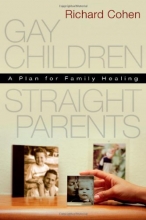 Cover art for Gay Children, Straight Parents: A Plan for Family Healing
