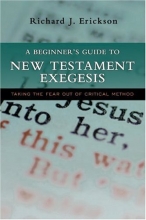 Cover art for A Beginner's Guide to New Testament Exegesis: Taking the Fear out of Critical Method
