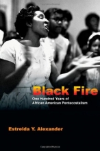 Cover art for Black Fire: One Hundred Years of African American Pentecostalism