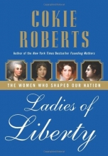 Cover art for Ladies of Liberty: The Women Who Shaped Our Nation