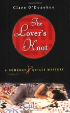Cover art for The Lover's Knot: A Someday Quilts Mystery