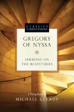 Cover art for Gregory of Nyssa: Sermons on the Beatitudes (Classics in Spiritual Formation)