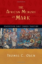 Cover art for The African Memory of Mark: Reassessing Early Church Tradition