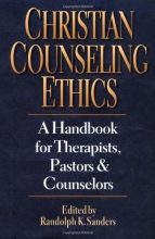 Cover art for Christian Counseling Ethics: A Handbook for Therapists, Pastors & Counselors