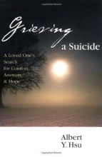 Cover art for Grieving a Suicide: A Loved One's Search for Comfort, Answers & Hope