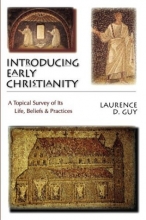 Cover art for Introducing Early Christianity: A Topical Survey of Its Life, Beliefs and Practices