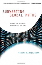 Cover art for Subverting Global Myths: Theology and the Public Issues Shaping Our World
