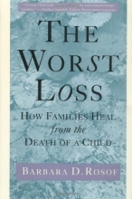 Cover art for The Worst Loss: How Families Heal from the Death of a Child