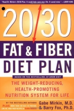 Cover art for The 20/30 Fat & Fiber Diet Plan: The Weight-Reducing, Health-Promoting Nutrition System for Life (Harper Resource Book)