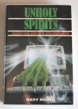 Cover art for Unholy Spirits: Occultism and New Age Humanism