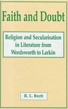Cover art for Faith and Doubt: Religion and Secularization in Literature from Wordsworth to Larkin