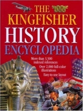 Cover art for The Kingfisher History Encyclopedia (Kingfisher Family of Encyclopedias)