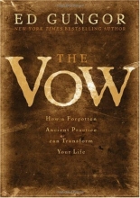 Cover art for The Vow: How a Forgotten Ancient Practice Can Transform Your Life