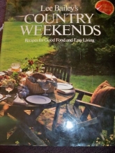 Cover art for Lee Bailey's Country Weekends (Recipes for Good Food and Easy Living)