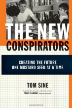 Cover art for The New Conspirators: Creating the Future One Mustard Seed at a Time