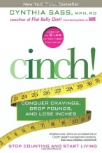 Cover art for Cinch!: Conquer Cravings, Drop Pounds, and Lose Inches