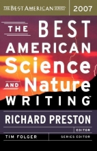 Cover art for The Best American Science and Nature Writing 2007 (Best American Science & Nature Writing)