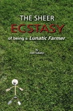 Cover art for The Sheer Ecstasy of Being a Lunatic Farmer