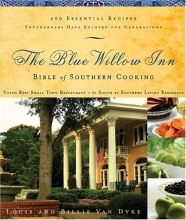 Cover art for The Blue Willow Inn Bible of Southern Cooking: Over 600 Essential Recipes Southerners Have Enjoyed for Generations