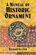 Cover art for A Manual of Historic Ornament (Dover Fine Art, History of Art)