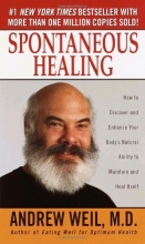 Cover art for Spontaneous Healing: How to Discover and Embrace Your Body's Natural Ability to Maintain and Heal Itself