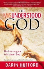 Cover art for The Misunderstood God: The Lies Religion Tells About God