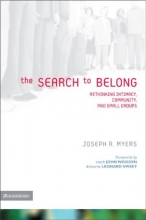 Cover art for The Search to Belong: Rethinking Intimacy, Community, and Small Groups