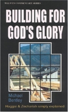 Cover art for Building for Gods Glory: Hag/Zech (Haggai & Zechariah)