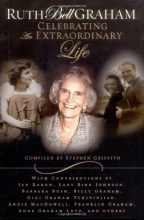 Cover art for Ruth Bell Graham: Celebrating an Extraordinary Life