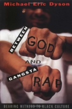 Cover art for Between God and Gangsta Rap: Bearing Witness to Black Culture
