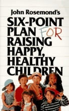 Cover art for Six-Point Plan: for Raising Happy, Healthy Children
