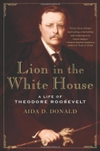 Cover art for Lion in the White House: A Life of Theodore Roosevelt