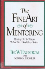 Cover art for The Fine Art of Mentoring: Passing OnTo Others What God Has Given To You